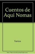 Papel CUENTOS DE AQUI NOMAS (COLECCION PAJARITOS EN BANDADAS)