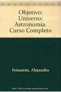 Papel OBJETIVO UNIVERSO ASTRONOMIA CURSO COMPLETO DE ACTUALIZACION