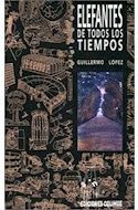 Papel ELEFANTES DE TODOS LOS TIEMPOS (COLECCION SIN CARETA)