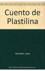Papel CUENTO DE PLASTILINA (COLECCION LIBROS DEL MONIGOTE)