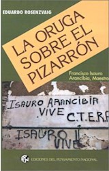 Papel ORUGA SOBRE EL PIZARRON (COLECCION EDICIONES DEL PENSAMIENTO NACIONAL)