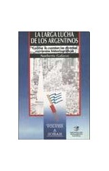 Papel LARGA LUCHA DE LOS ARGENTINOS Y COMO LA CUENTAN LAS DIVERSAS CORRIENTES HISTORIOGRAFICAS