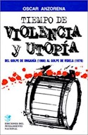 Papel TIEMPO DE VIOLENCIA Y UTOPIA DEL GOLPE DE ONGANIA 1966 AL GOLPE DE VIDELA 1976