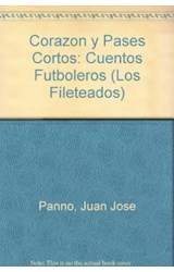 Papel CORAZON Y PASES CORTOS CUENTOS FUTBOLEROS (COLECCION FILETEADOS)
