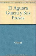 Papel AGUARA GUAZU Y SUS PRESAS (COLECCION CUENTOS NATURALES)