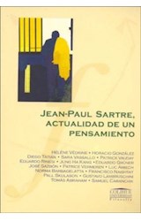 Papel JEAN PAUL SARTRE ACTUALIDAD DE UN PENSAMIENTO (COLECCION COLIHUE UNIVERSIDAD /FILOSOFIA)