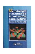 Papel METODOLOGIA Y PRACTICA DE LA ANIMACION SOCIO CULTURAL (COL. POLITICA - SERVICIOS Y TRABAJO SOCIAL)