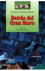 Papel DETRAS DEL GRAN MURO (COLECCION LOS COLORES DEL MUNDO)