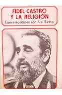 Papel FIDEL CASTRO Y LA RELIGION CONVERSACIONES CON FREI BETT