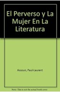 Papel PERVERSO Y LA MUJER EN LA LITERATURA (COLECCION FREUD /  LACAN)