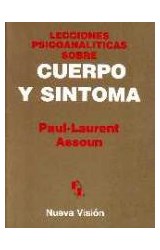 Papel CUERPO Y SINTOMA LECCIONES PSICOANALITICAS SOBRE CUERPO  (COLECCION FREUD / LACAN)
