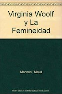 Papel ELLAS NO SABEN LO QUE DICEN VIRGINIA WOOLF Y LA FEMENEIDAD (FREUD LACAN)