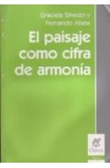 Papel PAISAJE COMO CIFRA DE ARMONIA (COLECCION CLAVES MAYOR) (RUSTICA)