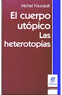 Papel CUERPO UTOPICO LAS HETEROTOPIAS (SERIE CLAVES)