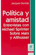 Papel POLITICA Y AMISTAD ENTREVISTAS CON MICHAEL SPRINTER SOBRE MARX Y ALTHUSSER (CLAVES PERFILES)
