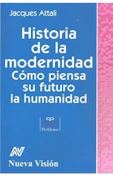 Papel HISTORIA DE LA MODERNIDAD COMO PIENSA SU FUTURO LA HUMANIDAD (COLECCION CLAVES) (RUSTICO)