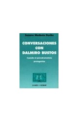 Papel CONVERSACIONES CON DALMIRO BUSTOS CUANDO EL PSICO DRAMA