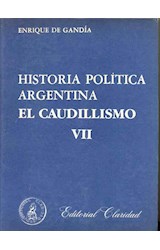 Papel HISTORIA POLITICA ARGENTINA VII EL CAUDILLISMO