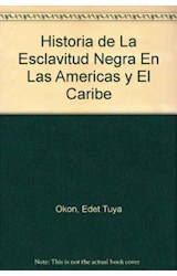 Papel HISTORIA DE LA ESCLAVITUD NEGRA EN LAS AMERICAS Y EL CA