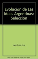 Papel EVOLUCION DE LAS IDEAS ARGENTINAS [SELECCION] (IDENTIDAD NACIONAL)
