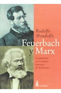 Papel FEUERBACH Y MARX LA DIALECTICA Y EL CONCEPTO MARXISTA DE LA HISTORIA