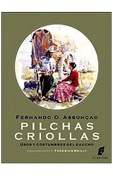 Papel PILCHAS CRIOLLAS USOS Y COSTUMBRES DEL GAUCHO (ILUSTRACIONES FEDERICO REILLY)
