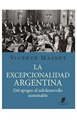 Papel EXCEPCIONALIDAD ARGENTINA DEL APOGEO AL SUBDESARROLLO SUSTENTABLE