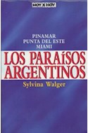 Papel PARAISOS ARGENTINOS PINAMAR, PUNTA DEL ESTE Y MIAMI (COLECCION HOY X HOY)