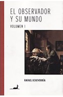 Papel OBSERVADOR Y SU MUNDO [VOLUMEN I]