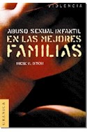 Papel ABUSO SEXUAL INFANTIL EN LAS MEJORES FAMILIAS (COLECCION VIOLENCIA)