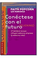 Papel CONECTESE CON EL FUTURO 17 TENDENCIAS QUE INFLUYEN SOBRE SU EMPRESA Y SOBRE SU VIDA (FUTURO)