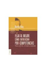 Papel ELIJA AL MEJOR COMO ENTREVISTAR POR COMPETENCIAS (NUEVA EDICION REVISADA Y AMPLIADA)