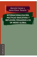 Papel INTERNACIONALIZACION POLITICAS EDUCATIVAS Y REFLEXION PEDAGOGICA EN UN MEDIO GLOBAL (RUSTICA)