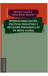 Papel INTERNACIONALIZACION POLITICAS EDUCATIVAS Y REFLEXION PEDAGOGICA EN UN MEDIO GLOBAL (RUSTICA)