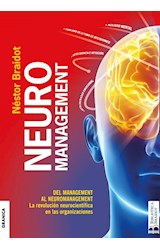 Papel NEUROMANAGEMENT DEL MANAGEMENT AL NEUROMANAGEMENT LA REVOLUCION NEUROCIENTIFICA EN LAS ORGANIZACIONE