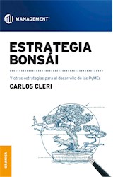 Papel ESTRATEGIA BONSAI Y OTRAS ESTRATEGIAS PARA EL DESARROLLO DE LAS PYMES (COLECCION MANAGEMENT)
