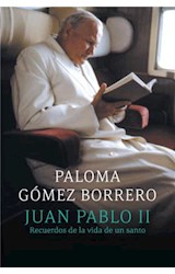 Papel JUAN PABLO II RECUERDOS DE LA VIDA DE UN SANTO (COLECCION OBRAS DIVERSAS)