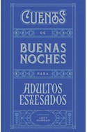Papel CUENTOS DE BUENAS NOCHES PARA ADULTOS ESTRESADOS (COLECCION EXITOS) (CARTONE)