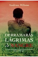 Papel DERRAMARAS LAGRIMAS DE SANGRE UN AMOR PROHIBIDO EN TIEMPOS DE ESCLAVITUD BRASIL 1866-1888