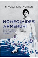 Papel NOMEOLVIDES ARMENUHI LA HISTORIA DE MI ABUELA ARMENIA (COLECCION OBRAS DIVERSAS)