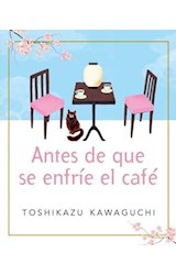 Papel ANTES DE QUE SE ENFRIE EL CAFE (ANTES DE QUE SE ENFRIE EL CAFE 1)