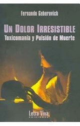Papel UN DOLOR IRRESISTIBLE TOXICOMANIA Y PULSION DE MUERTE