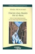 Papel HACIA UNA PRAXIS DE LO REAL (COLECCION CLINICA PSICOANALITICA)