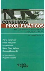 Papel CONSUMOS PROBLEMATICOS ENCUENTROS CON PRESENTACION DE CASOS CLINICOS