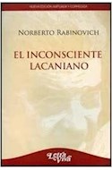 Papel INCONSCIENTE LACANIANO (NUEVA EDICION AMPLIADA Y CORREGIDA) (3 EDICION)