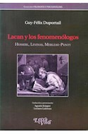 Papel LACAN Y LOS FENOMENOLOGOS HUSSERL LEVINAS MERLEAU-PONTY (COLECCION FILOSOFIA Y PSICOANALISIS)