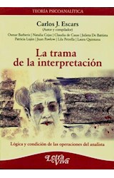 Papel TRAMA DE LA INTERPRETACION (COLECCION TEORIA PSICOANALITICA)
