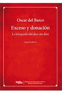 Papel EXCESO Y DONACION LA BUSQUEDA DEL DIOS SIN DIOS (SEGUNDA EDICION)