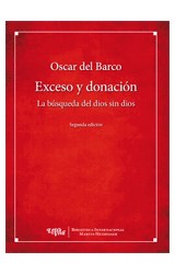 Papel EXCESO Y DONACION LA BUSQUEDA DEL DIOS SIN DIOS (SEGUNDA EDICION)