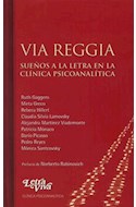 Papel VIA REGGIA SUEÑOS A LA LETRA EN LA CLINICA PSICOANALITICA (COLECCION CLINICA PSICOANALITICA)